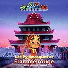 Les Pyjamasques et Flamme Rouge by Romuald Book The Fast Free Shipping
