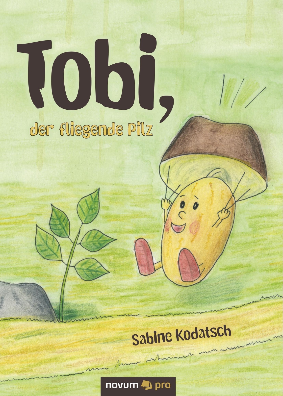 Thumbnail - Sabine Kodatsch | Tobi, Der Fliegende Pilz | Buch | Deutsch (2018) |