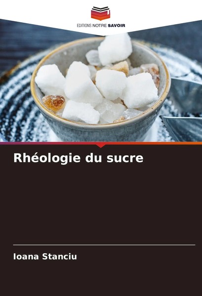 RhéOlogie Du Sucre Ioana Stanciu Taschenbuch FranzöSisch 2024 Ean 9786207610075-image