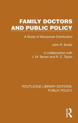 Family Doctors and Public Policy: A Study of Manpower Distribution by John R. Bu