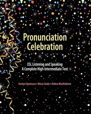 Uyemura - Pronunciation Celebration ESL Listening and Speaking a Compl - X555z