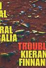 Trouble: On Trial in Central Australia by Kieran Finnane (Paperback, 2016)