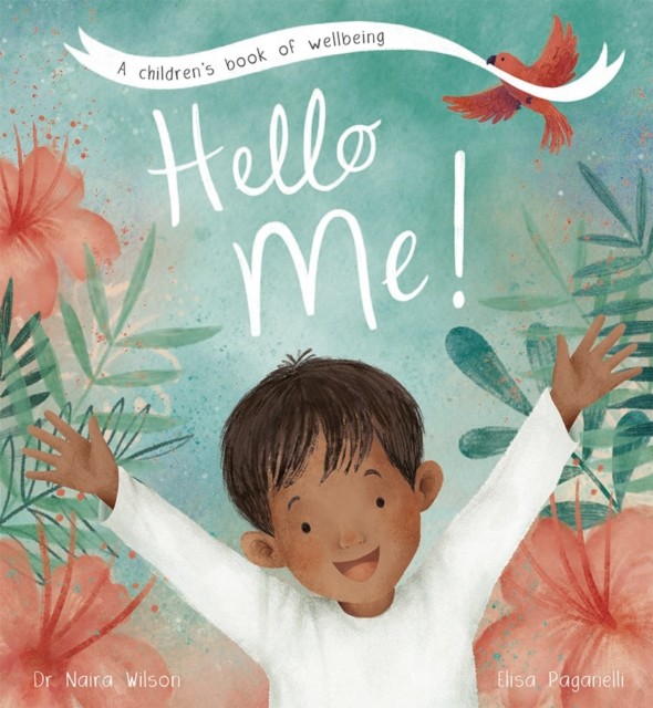 Hello Me! by Dr Naira Wilson (Hardback Book)