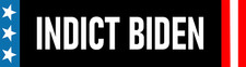 Indict Biden Bumper Sticker Made in USA Exclusive Biden Bonus
