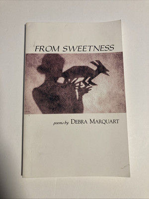 From Sweetness - Paperback By Debra Marquart