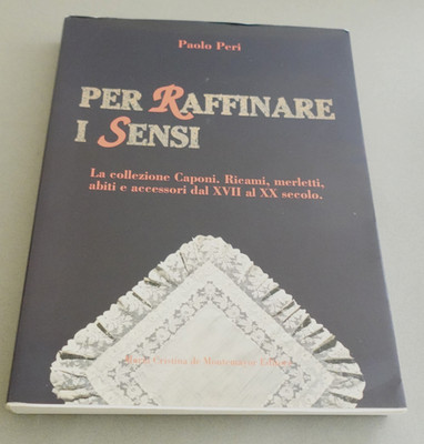 Per Raffinare I Sensi  Paolo Peri Paperback Fashion Embroidey Lace