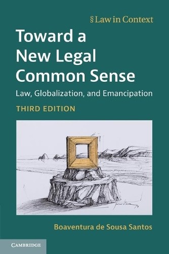 Toward a New Legal Common Sense: Law, Globalization, and Emancipation (Law in Context) - Image 3