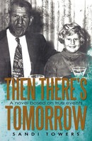Sandi Towers | Then There's Tomorrow | Taschenbuch | Englisch (2011) | iUniverse