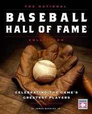 The National Baseball Hall of Fame Collection: Celebrating the Game's Greatest P