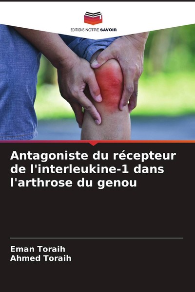 Antagoniste Du RéCepteur De L'interleukine-1 Dans L'arthrose Du Genou Eman Torai-image