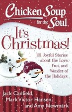 Chicken Soup for the Soul: It's Christmas!: 101 Joyful Stories about - VERY GOOD