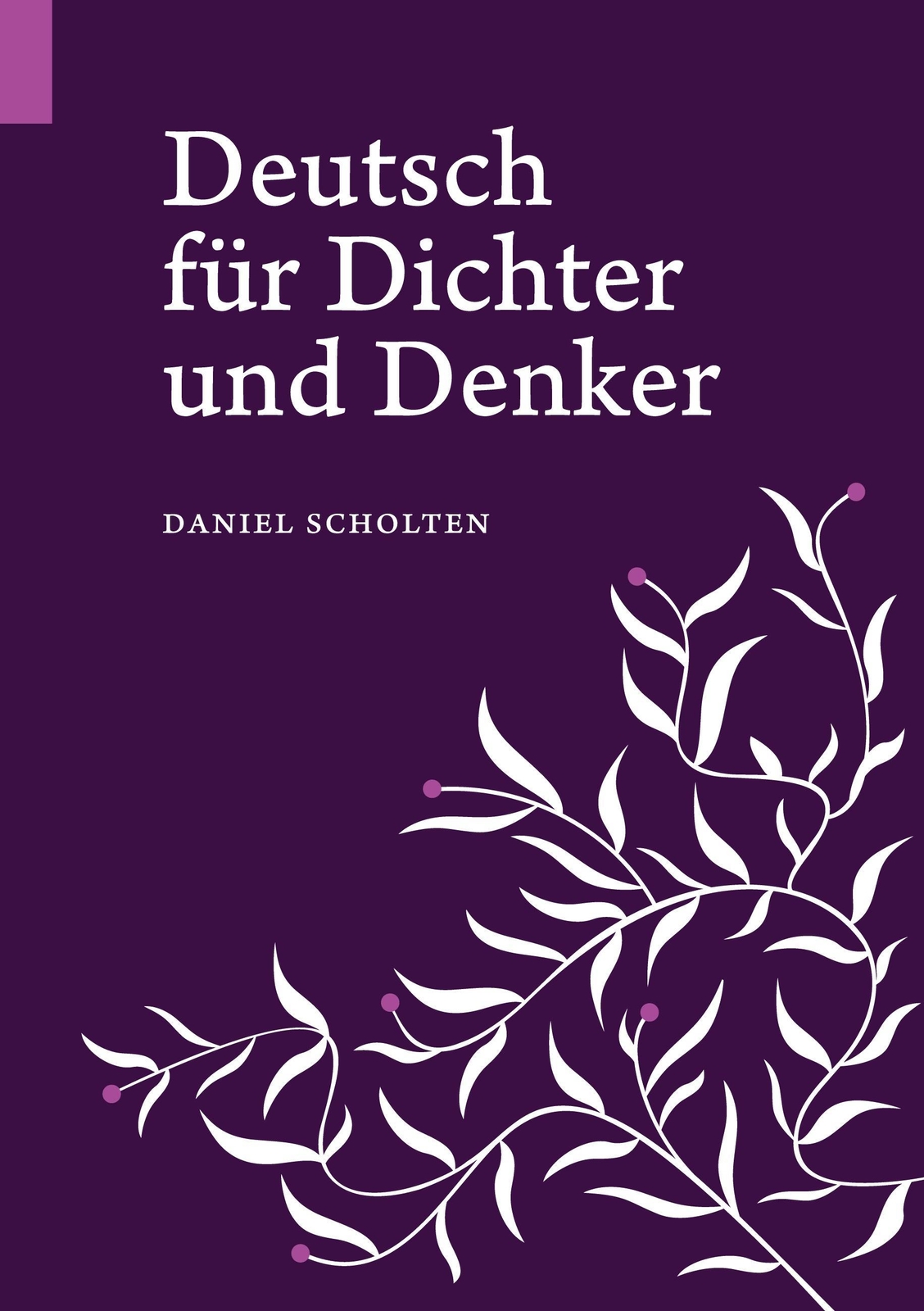 Thumbnail - Deutsch Für Dichter Und Denker Daniel Scholten