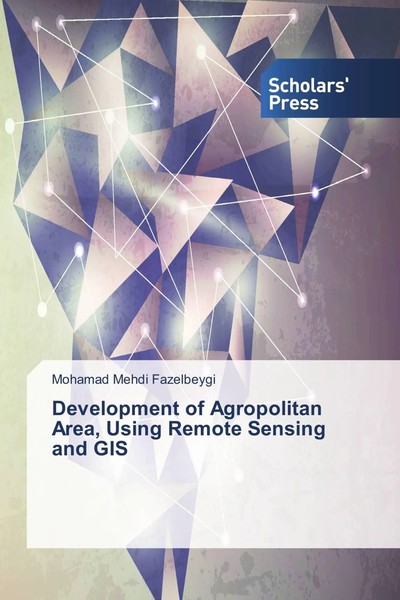 Mohamad Mehdi Fazelbeygi | Development Of Agropolitan Area, Using Remote...-image