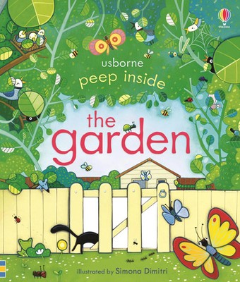 Peep Inside: The Garden Anna Milbourne (u. a.) Buch Peep Inside Papp-Bilderbuch