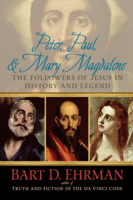 Peter, Paul, and Mary Magdalene: The Followers of Jesus in Hist . - Image 3