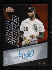 2021 Chrome Black Super Futures Orange Refractor 24/25 Luis Robert Auto 0b8a
