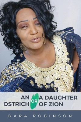 Dara Robinson | An Ostrich or a Daughter of Zion | Taschenbuch | Englisch (2021)
