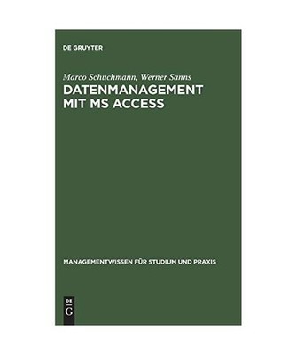 Datenmanagement mit MS ACCESS: Einführung: Einführung, Sanns, Werner