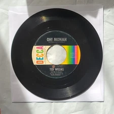Ted Weems ~ Oh! Monah/ Heartaches ~ Decca 45 RPM Record