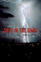 Wendy K. Lincoln | Shot In The Dark | Taschenbuch | Englisch (2008) | Iuniverse