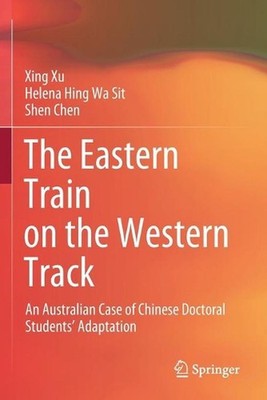 The Eastern Train on the Western Track: An Australian Case of Chinese Doctoral S