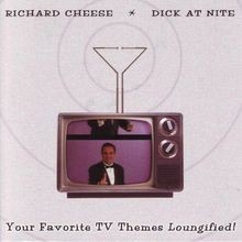 Dick at Nite - Your Favorite TV Themes Loungified! vo... | CD | Zustand sehr gut