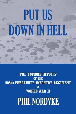 Phil Nordyke Put Us Down In Hell (Taschenbuch)