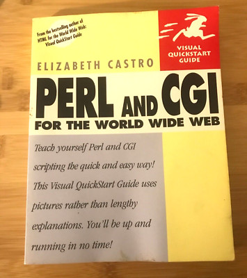 Perl and CGI for the World Wide Web - Paperback, by Elizabeth Castro - Good