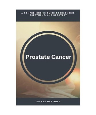 Prostate Cancer, Martinez, Dr Ava