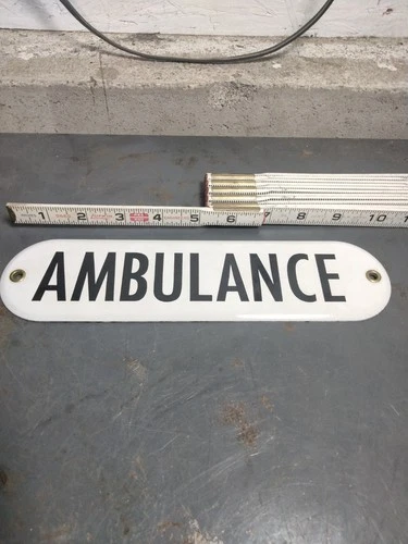VINTAGE AMBULANCE PORCELAIN SIGN OLD 10 X 2 1/2 Excellent Condition.