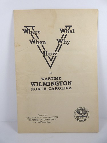 1940's WARTIME Wilmington NC Chamber of Commerce Where What When Why How Booklet