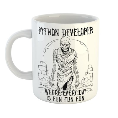 Perfektes Ironie Geschenk - PYTHON DEVELOPER WHERE EVERY DAY IS FUN Tasse - Geschenkidee