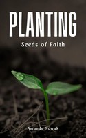 Amanda Nowak | Planting Seeds Of Faith | Taschenbuch | Englisch (2023)