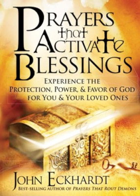 Prayers that Activate Blessings PB - Paperback NEW John, Eckhardt 2011-07-05
