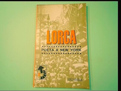 LORCA POETA A NEW YORK GUANDA