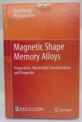 Magnetic Shape Memory Alloys: Preparation, Martensitic Transformation and Proper