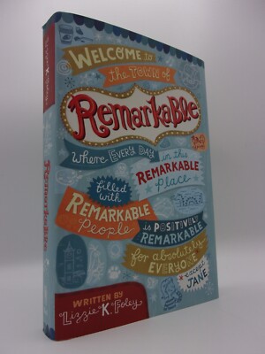 Remarkable by Elizabeth Foley and Lizzie K. Foley (2013, Hardcover/DJ)