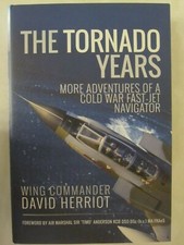 The Tornado Years - More Adventures of a Cold War Fast-Jet Navigator