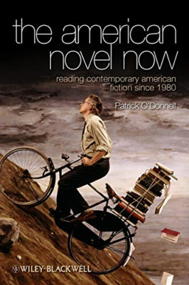 The American Novel Now: Reading Contemporary American F - Paperback NEW O'Donnel