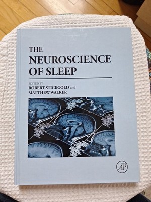 The Neuroscience Of Sleep - Robert Stickgold, Matthew Walker (Elsevier) 2021 NEW