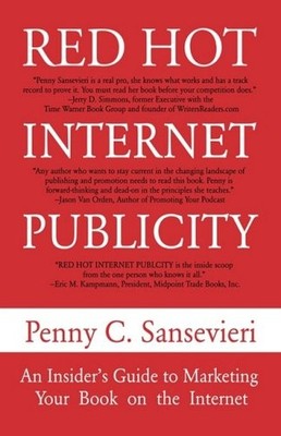 RED HOT INTERNET PUBLICITY: AN INSIDER'S GUIDE TO By Penny C Sansevieri **NEW**