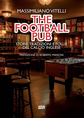 Massimiliano Vitel The football pub. Storie, tradizioni e follie  (Taschenbuch)