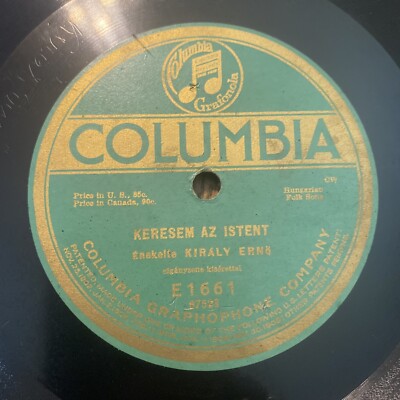 Kiraly Erno - 78rpm single 10-inch   Columbia #E-1661 Orgonavirag-dal Hungarian
