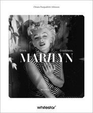 Marilyn Monroe: Diva. Woman. Goddess. by Chiara Pasqualetti Johnson Hardcover Bo