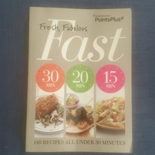 Weight Watchers Points Plus Fresh Fabulous Fast 140 Recipes All Under 30 Minutes