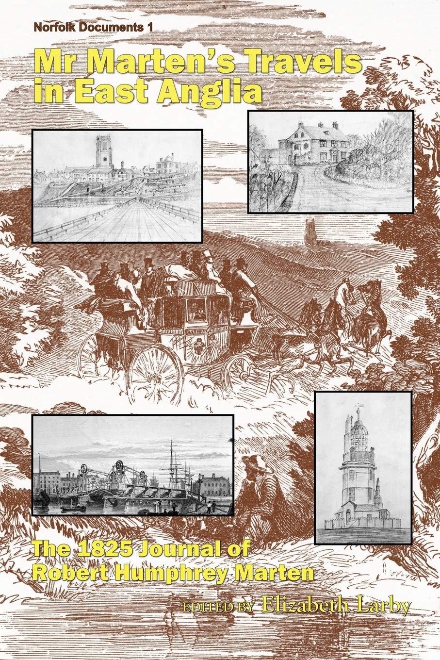 Mr Marten's Travels in East Anglia: The 1825 Journal of Robert Humphrey Marten: