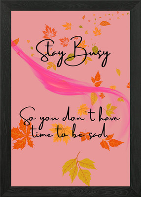 Stay Busy Inspirierendes Zitat mit gerahmtem Wandbild Poster Leinwanddruck Bild