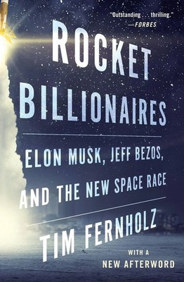 Rocket Billionaires | Elon Musk, Jeff Bezos, and the New Space Race | Fernholz
