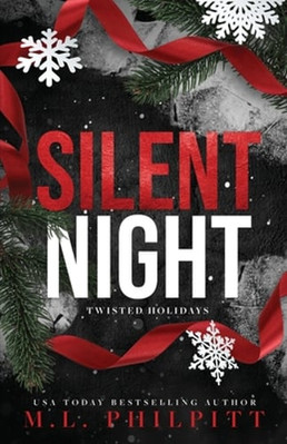 Silent Night: A Dark Romance Christmas Novella by M L Philpitt: Used