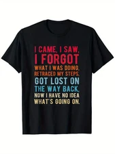 Funny "I Came, I Saw, I Forgot" Graphic T-Shirt - Unisex Casual Round Neck Short